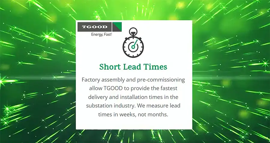 Short Lead Times - TGOOD offers factory assembly and pre-commissioning